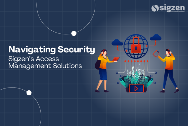 Navigating Security: Sigzen’s Access Management Solutions