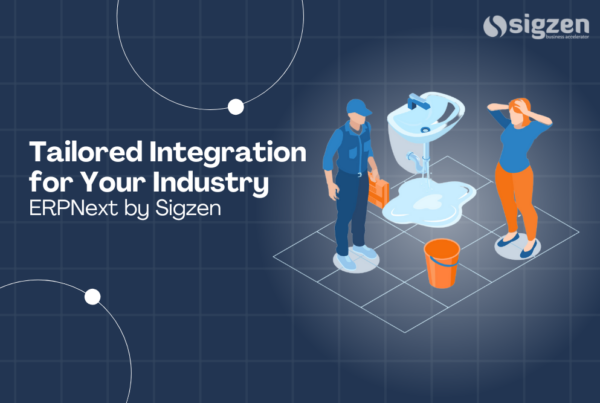 ERPNext by Sigzen: Tailored Integration for Your Industry